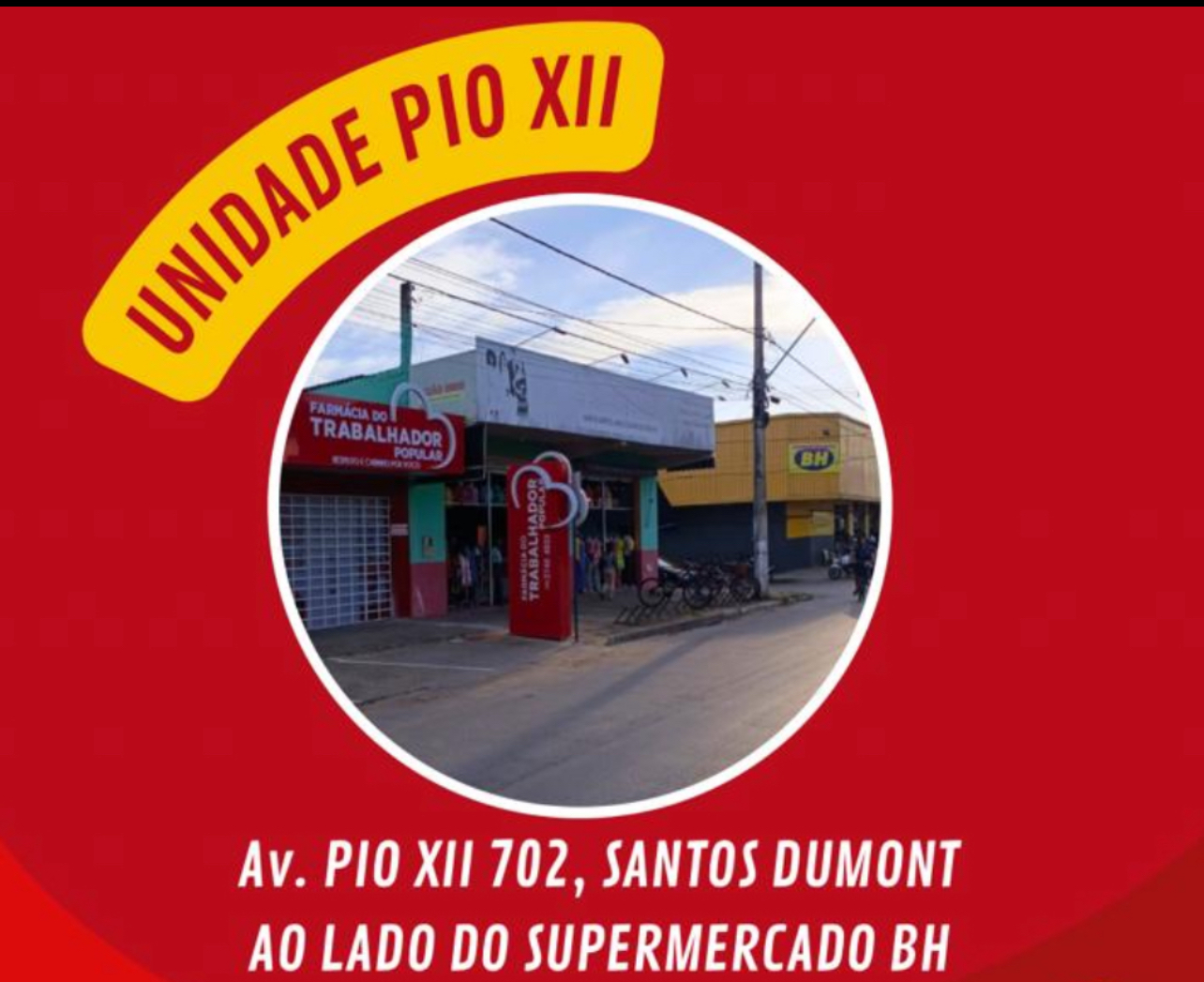 Unidade Pio XII - Farmácia do Trabalhador Popular